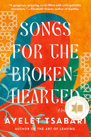 Songs for the Broken Hearted by Ayelet Tsabari - March book read hosted by Not Your Bubbe's Book Club at The Boston Synagogue